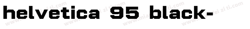 helvetica 95 black字体转换